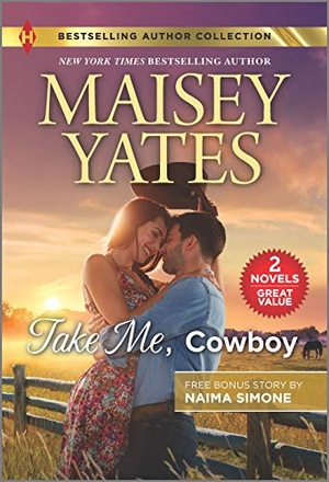 Yates, Maisey / Naima Simone. Take Me, Cowboy & the Billionaire's Bargain. Harlequin, 2022.