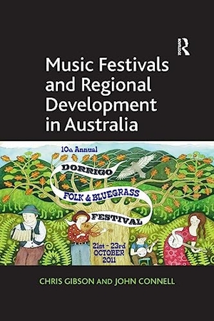 Gibson, Chris / John Connell. Music Festivals and Regional Development in Australia. Taylor & Francis, 2016.
