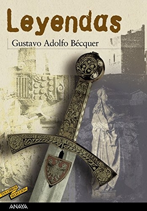 Bécquer, Gustavo Adolfo. Leyendas. Anaya Educación, 2005.