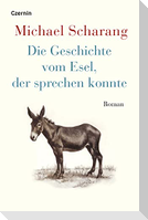 Die Geschichte vom Esel, der sprechen konnte