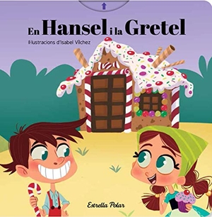 Varios Autores / Diversos Autors et al. En Hansel i la Gretel : Il·lustracions d'Isabel Vílchez. Estrella Polar, 2018.