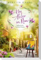 Italienische Sommerträume - Das Atelier in Rom