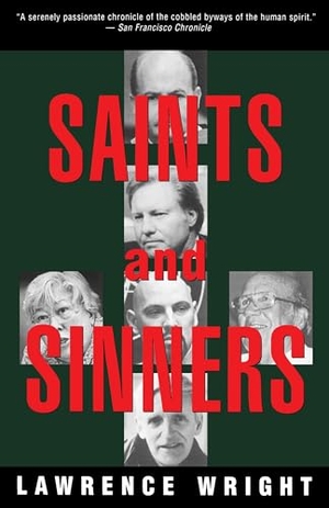 Wright, Lawrence. Saints and Sinners - Walker Railey, Jimmy Swaggart, Madalyn Murray O'Hair, Anton Lavey, Will Campbell, Matthew Fox. Knopf Doubleday Publishing Group, 1995.