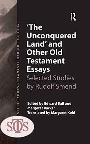 Barker, Margaret. 'The Unconquered Land' and Other Old Testament Essays - Selected Studies by Rudolf Smend. Routledge, 2013.