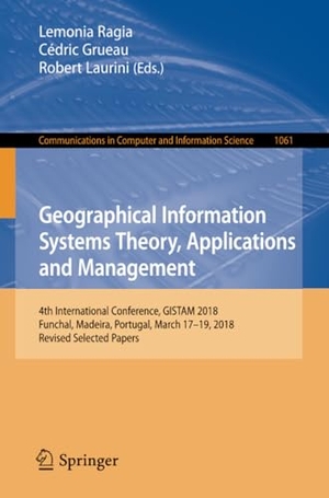 Ragia, Lemonia / Robert Laurini et al (Hrsg.). Geographical Information Systems Theory, Applications and Management - 4th International Conference, GISTAM 2018, Funchal, Madeira, Portugal, March 17¿19, 2018, Revised Selected Papers. Springer International Publishing, 2019.
