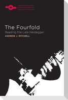 The Fourfold: Reading the Late Heidegger