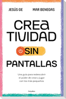 Creatividad Sin Pantallas / Screens-Free Creativity