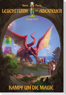 Leuchtturm der Abenteuer Trilogie 2 Kampf um die Magie - Kinderbuch ab 10 Jahren für Mädchen und Jungen