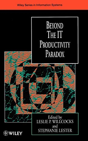 Willcocks. Beyond the IT Productivity Paradox. John Wiley & Sons, 1999.