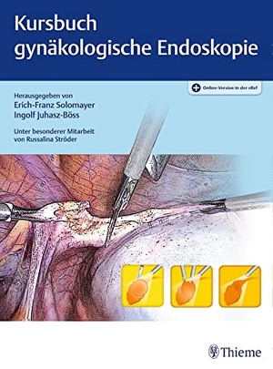 Solomayer, Erich-Franz / Ingolf Juhasz-Böss (Hrsg.). Kursbuch Gynäkologische Endoskopie. Georg Thieme Verlag, 2018.