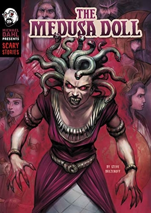 Brezenoff, Steve. The Medusa Doll. Capstone, 2020.