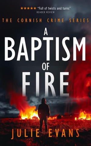 Evans, Julie. A Baptism of Fire - A Gripping Crime Thriller Series. Vinci Books, 2025.