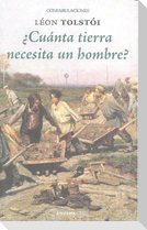Cuanta tierra necesita un hombre