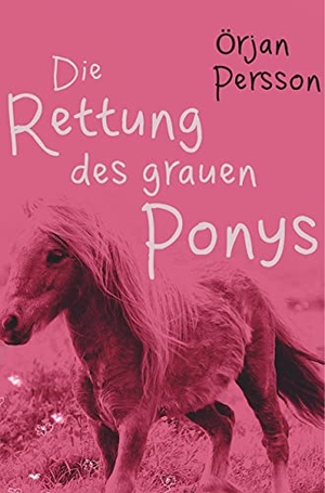 Persson, Örjan. Die Rettung des grauen Ponys. SAGA Books ¿ Egmont, 2019.