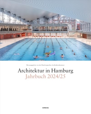 Hamburgische Architektenkammer / Ullrich Schwarz et al (Hrsg.). Architektur in Hamburg Jahrbuch 2024/25. Junius Verlag GmbH, 2024.