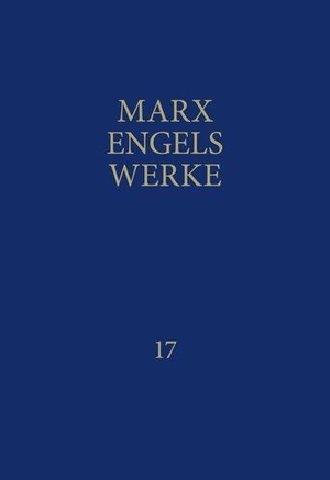 Engels, Friedrich / Karl Marx. Werke 17 - Juli 1870 - Februar 1872. Dietz Verlag Berlin GmbH, 2000.
