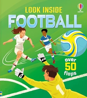 Jones, Rob Lloyd. Look Inside Football. Usborne Publishing, 2026.