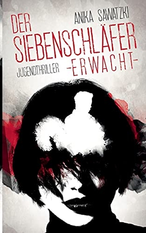 Sawatzki, Anika. Der Siebenschläfer erwacht. Books on Demand, 2019.