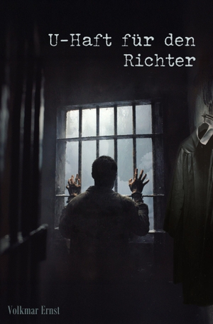 Ernst, Volkmar. U-Haft für den Richter. Litego Verlag, 2026.