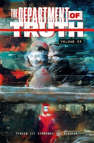 Tynion Iv, James. The Department of Truth Volume 5. Image Comics, 2025.