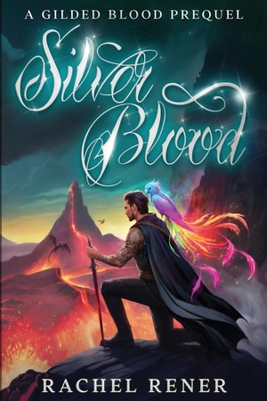 Rener, Rachel. Silver Blood. Lightning Conjurer Books, LLC, 2025.