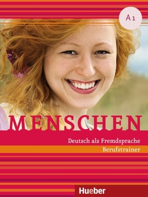 Schlüter, Sabine. Menschen A1. Berufstrainer mit Audios online - Deutsch als Fremdsprache. Hueber Verlag GmbH, 2023.