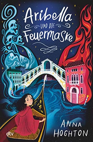 Hoghton, Anna. Aribella und die Feuermaske - Magisches Venedig-Abenteuer ab 10. dtv Verlagsgesellschaft, 2021.