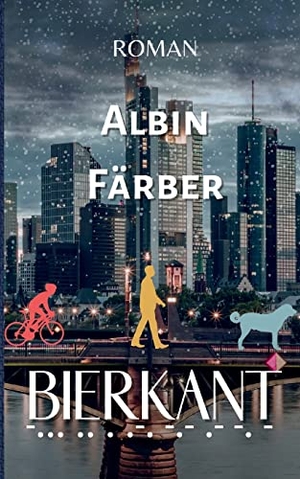 Färber, Albin. Bierkant. Books on Demand, 2022.