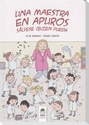 Una maestra en apuros : sálvese quien pueda