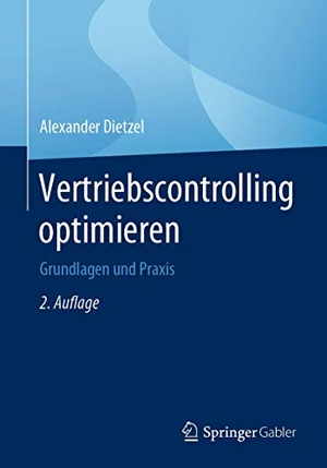 Dietzel, Alexander. Vertriebscontrolling optimieren - Grundlagen und Praxis. Springer Fachmedien Wiesbaden, 2020.