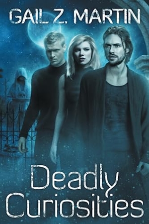 Martin, Gail Z.. Deadly Curiosities. Sol Publishing, 2023.