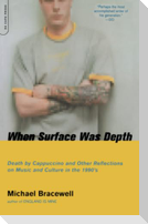 When Surface Was Depth
