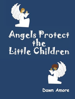 Amore. Angels Protect the Little Children. Hightowerpress, 2024.