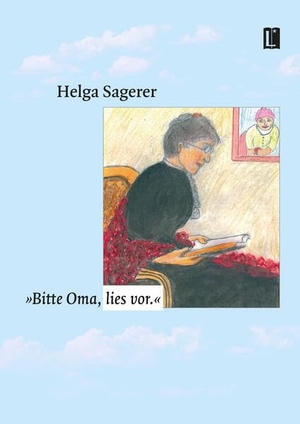 Sagerer, Helga. "Bitte Oma, lies vor.". utzverlag GmbH, 2025.