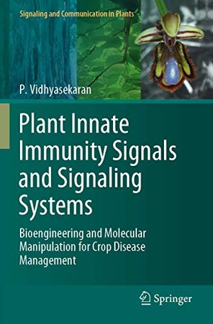 Vidhyasekaran, P.. Plant Innate Immunity Signals and Signaling Systems - Bioengineering and Molecular Manipulation for Crop Disease Management. Springer Netherlands, 2021.