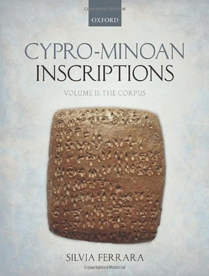 Ferrara, Silvia. Cypro-Minoan Inscriptions, Volume 2 - The Corpus. Sydney University Press, 2014.