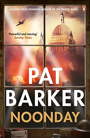 Barker, Pat. Noonday. Penguin Books Ltd, 2016.