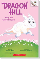Hazy the Cloud Dragon: An Acorn Book (Dragon Hill #3)
