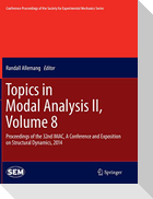 Topics in Modal Analysis II, Volume 8