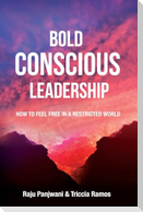 Bold Conscious Leadership