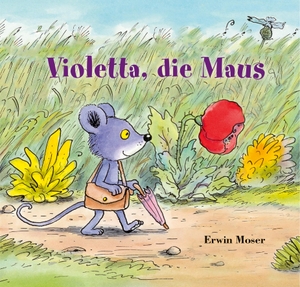 Moser, Erwin. Violetta, die Maus. NordSüd Verlag AG, 2024.
