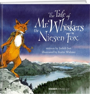Josi, Judith. The Tale of Mr. Whiskers, the Niesen Fox. Weber Verlag, 2019.