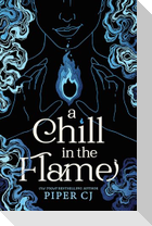 A Chill in the Flame
