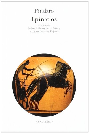 Bernabé, Alberto / Píndaro. Epinicios. Ediciones Akal, 2002.