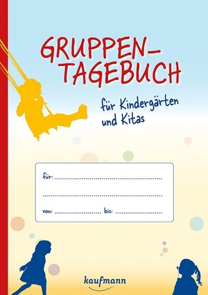 Smalland Markgrafen (Hrsg.). Gruppen-Tagebuch. Kaufmann Ernst Vlg GmbH, 2013.