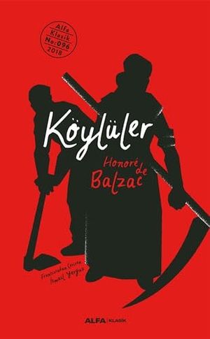 de Balzac, Honore. Köylüler Ciltli. Alfa Basim Yayim Dagitim, 2018.
