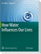 How Water Influences Our Lives