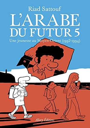Sattouf, Riad. L'Arabe du futur 5 - Une jeunesse au Moyen-Orient (1992-1994). interforum editis, 2020.