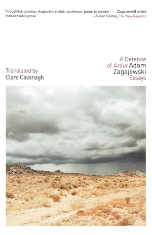 Zagajewski, Adam. A Defense of Ardor. Farrar, Strauss & Giroux-3PL, 2004.