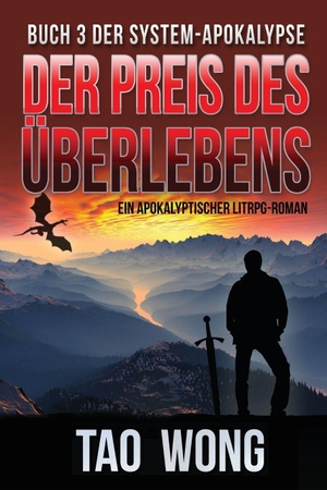 Wong, Tao. Der Preis des Überlebens - Ein Apokalyptischer LitRPG-Roman. Starlit Publishing, 2020.